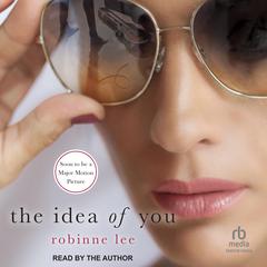 The Idea of You Audiobook, by Robinne Lee