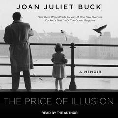 The Price of Illusion: A Memoir Audiobook, by Joan Juliet Buck