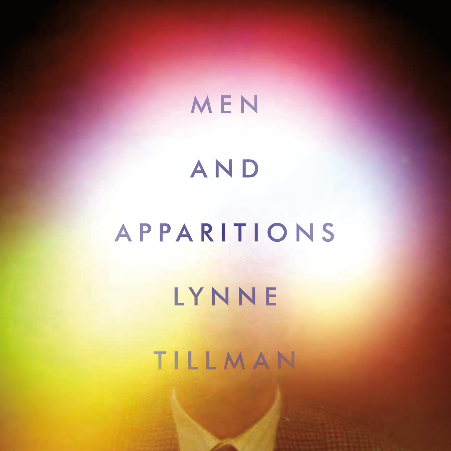 Men and Apparitions: A Novel Audiobook, by Lynne Tillman