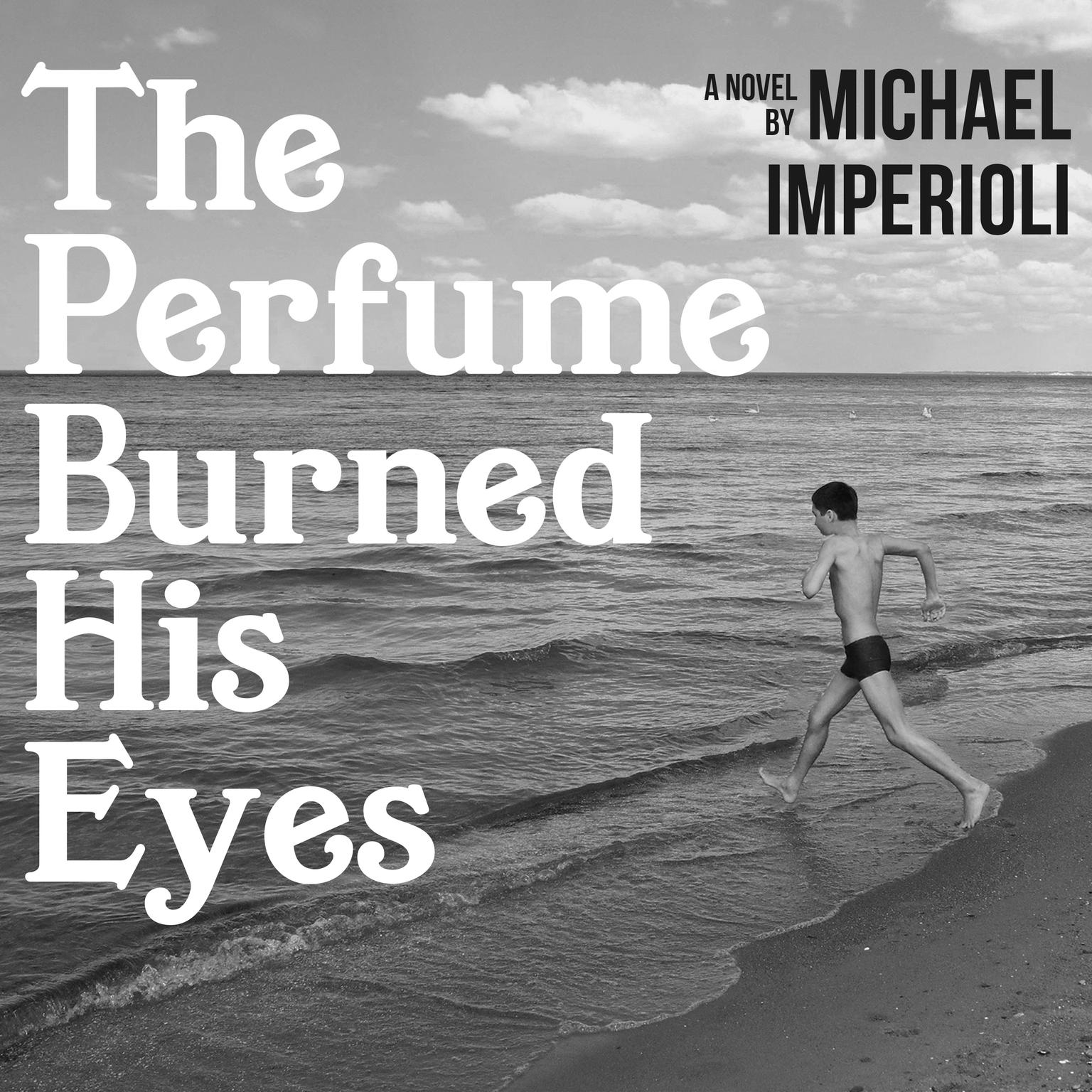 The Perfume Burned His Eyes Audiobook, by Michael Imperioli