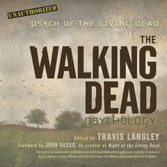 The Walking Dead Psychology: Psych of the Living Dead Audiobook, by Travis Langley