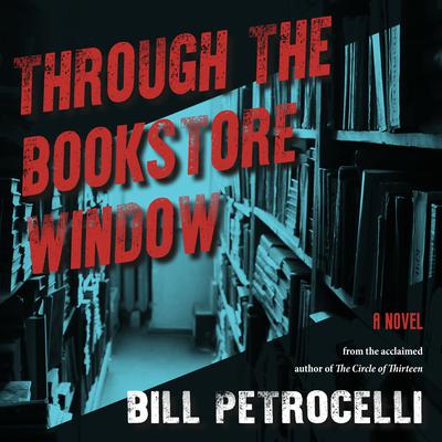 Through the Bookstore Window Audiobook, by Bill Petrocelli