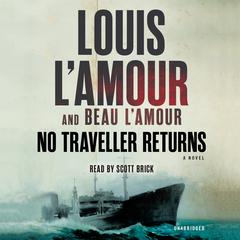 No Traveller Returns (Lost Treasures): A Novel Audiobook, by Louis L’Amour