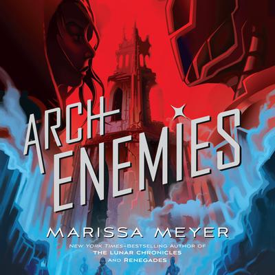 Archenemies Audiobook, by Marissa Meyer