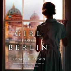 The Girl from Berlin: A Novel Audiobook, by Ronald H. Balson
