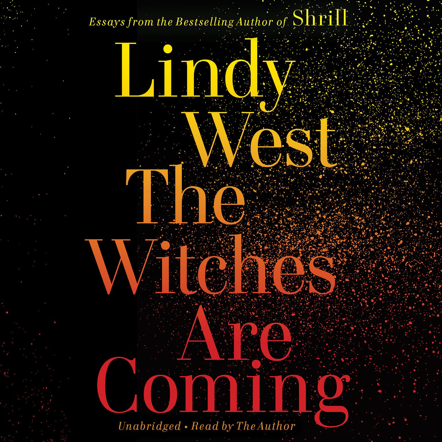 The Witches Are Coming Audiobook, by Lindy West