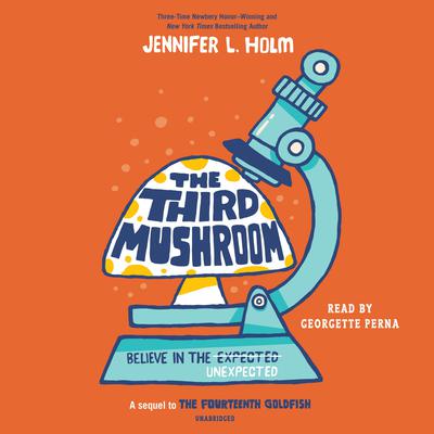 The Third Mushroom Audiobook, by Jennifer L. Holm