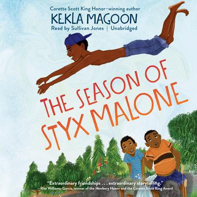 The Season of Styx Malone Audiobook, by Kekla Magoon