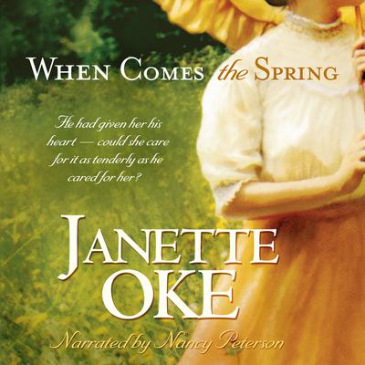 When Comes the Spring Audiobook, by Janette Oke