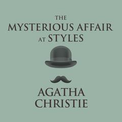 The Mysterious Affair at Styles Audiobook, by Agatha Christie