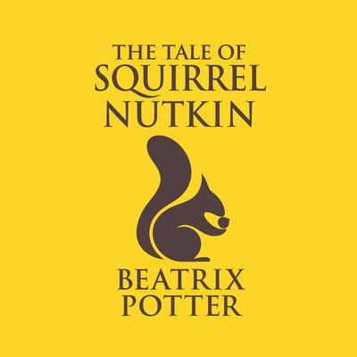 The Tale of Squirrel Nutkin Audiobook, by Beatrix Potter