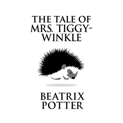 The Tale of Mrs. Tiggy-Winkle Audiobook, by Beatrix Potter