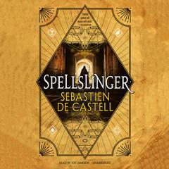 Spellslinger Audiobook, by Sebastien de Castell