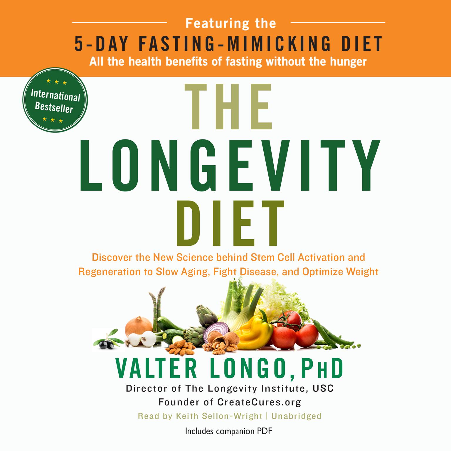The Longevity Diet: Discover the New Science behind Stem Cell Activation and Regeneration to Slow Aging, Fight Disease, and Optimize Weight Audiobook, by Valter Longo