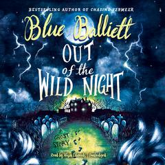 Out of the Wild Night Audiobook, by Blue Balliett