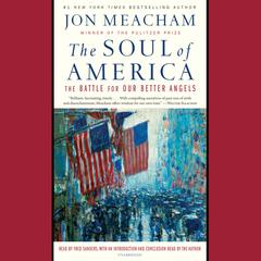 The Soul of America: The Battle for Our Better Angels Audiobook, by 