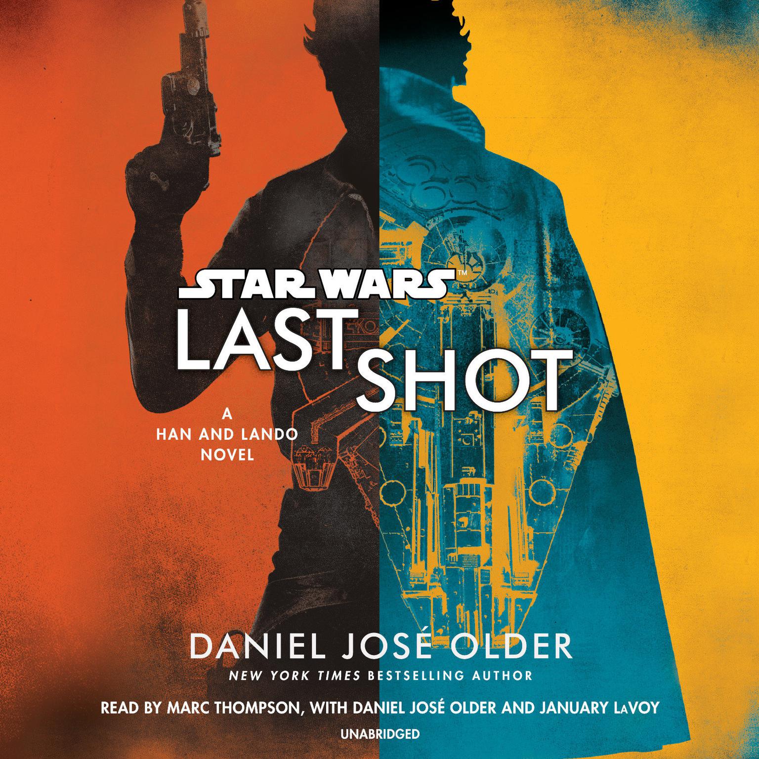 Last Shot (Star Wars): A Han and Lando Novel Audiobook, by Daniel José Older