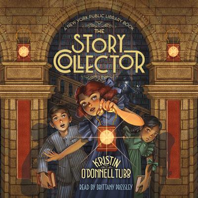 The Story Collector: A New York Public Library Book Audiobook, by Kristin O'Donnell Tubb