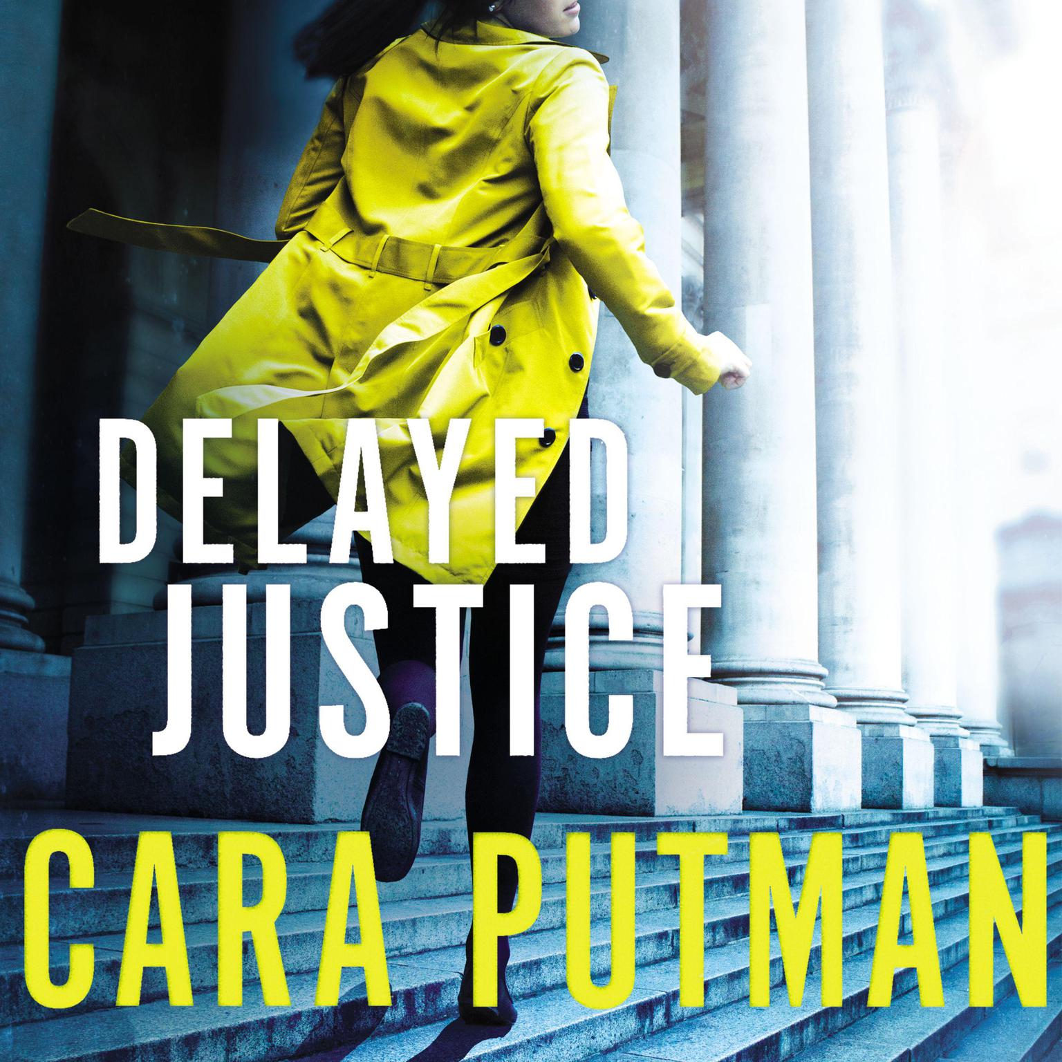 Delayed Justice Audiobook, by Cara Putman