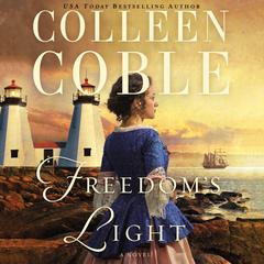 Freedom's Light Audiobook, by Colleen Coble