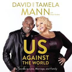 Us against the World: Our Secrets to Love, Marriage, and Family Audiobook, by David Mann, Tamela Mann