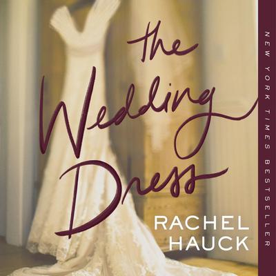 The Wedding Dress Audiobook, by Rachel Hauck