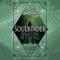 Soulbinder Audiobook, by Sebastien de Castell