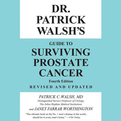 Dr. Patrick Walshs Guide to Surviving Prostate Cancer Audiobook, by Janet Farrar Worthington