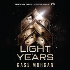 Light Years Audiobook, by Kass Morgan