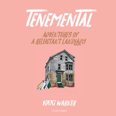 Tenemental: Adventures of a Reluctant Landlady Audiobook, by Vikki Warner