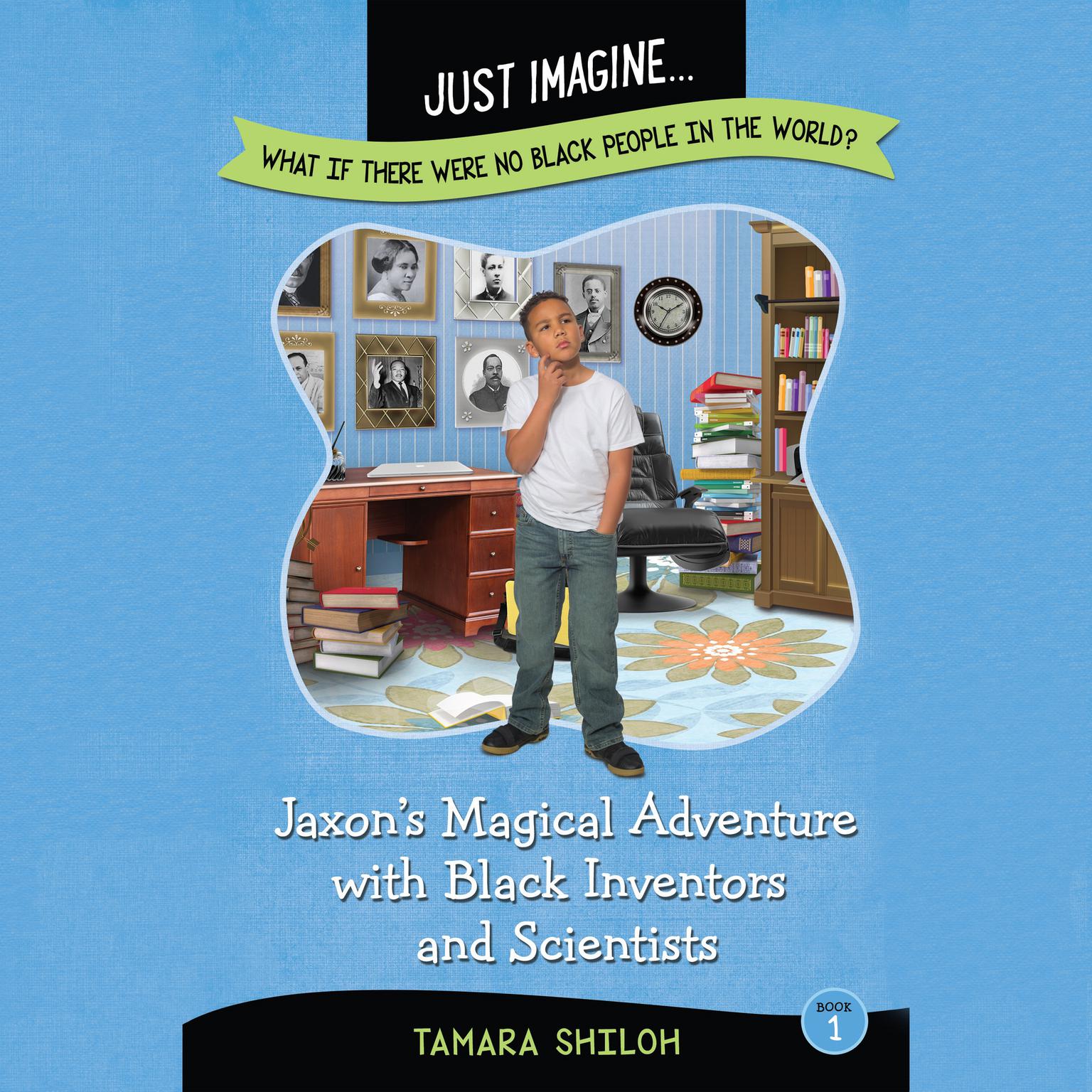 Jaxon’s Magical Adventure with Black Inventors and Scientists Audiobook, by Tamara Shiloh