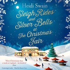 Sleigh Rides and Silver Bells at the Christmas Fair: The Christmas favourite and Sunday Times bestseller Audiobook, by Heidi Swain