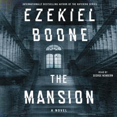 The Mansion: A Novel Audiobook, by Ezekiel Boone