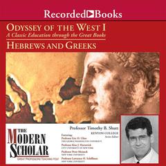 Odyssey of the West I: A Classic Education through the Great Books:Hebrews and Greeks Audiobook, by 