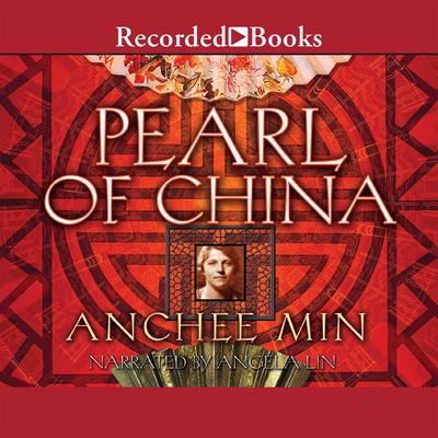 Pearl of China Audiobook, by Anchee Min
