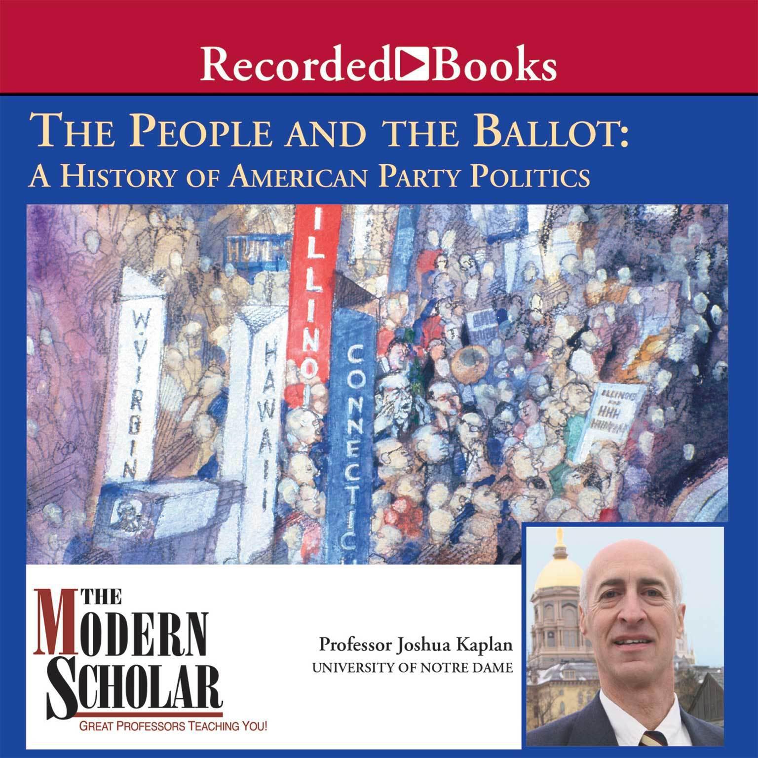 The People and the Ballot: A History of American Party Politics Audiobook, by Joshua Kaplan