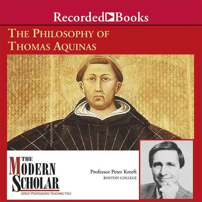 The Philosophy of Thomas Aquinas Audiobook, by Peter Kreeft