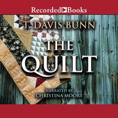 The Quilt Audiobook, by T. Davis Bunn
