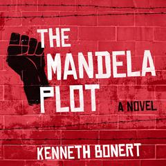 The Mandela Plot Audiobook, by Kenneth Bonert