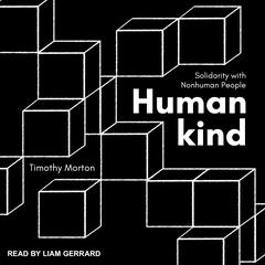 Humankind: Solidarity with Nonhuman People Audiobook, by 