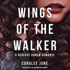 Wings of the Walker Audiobook, by Coralee June