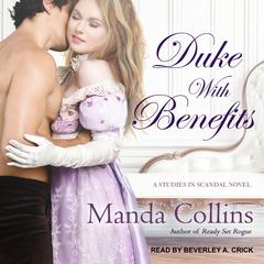 Duke with Benefits Audiobook, by Manda Collins
