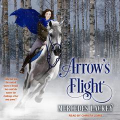 Arrow's Flight Audiobook, by Mercedes Lackey