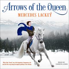 Arrows of the Queen Audiobook, by Mercedes Lackey