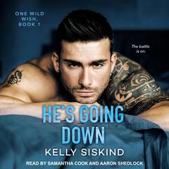 Hes Going Down: A Smart, Sexy Romantic Comedy Audiobook, by Kelly Siskind