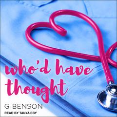 Who'd Have Thought Audiobook, by G. Benson