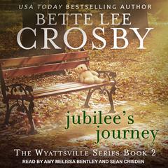 Jubilee's Journey Audiobook, by Bette Lee Crosby