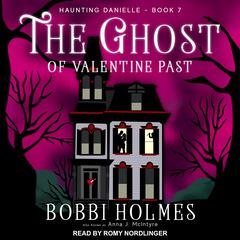 The Ghost of Valentine Past Audiobook, by Bobbi Holmes
