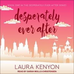 Desperately Ever After Audiobook, by Laura Kenyon