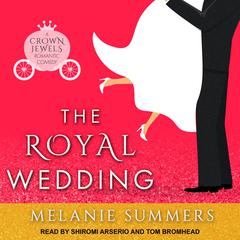 The Royal Wedding Audiobook, by Melanie Summers